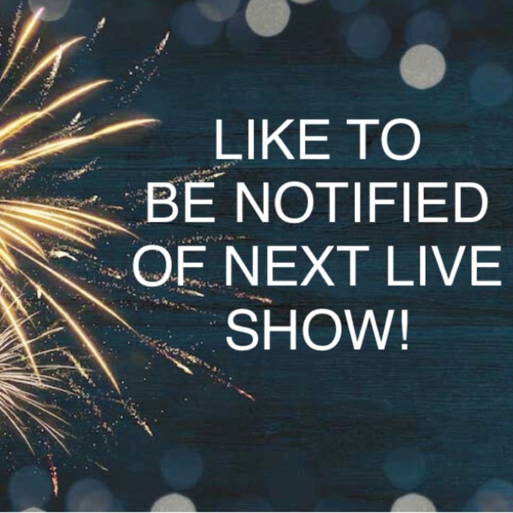 “Like” to be notified of show!